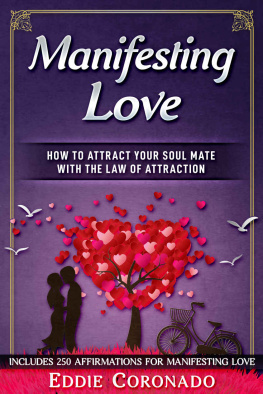 Eddie Coronado - Manifesting Love: How to Attract your Soul Mate with the Law of Attraction