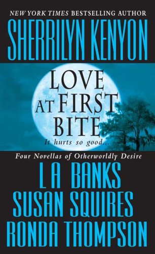 Love At First Bite Sherrilyn Kenyon L A Banks Susan Squires Ronda Thompson - photo 1