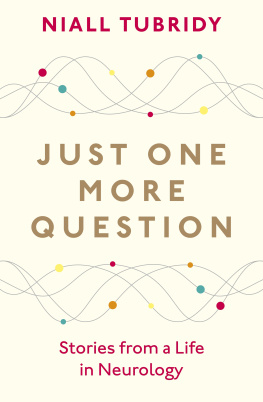 Niall Tubridy - Just One More Question: Stories from a Life in Neurology