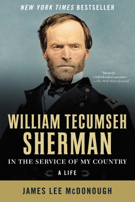 James Lee McDonough - William Tecumseh Sherman: In the Service of My Country: A Life