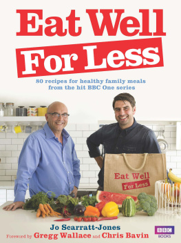Gregg Wallace - Eat Well for Less: 80 recipes for healthy family meals from the hit BBC One series