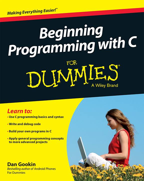 Beginning Programming with C For Dummies Published by John Wiley Sons Inc - photo 1