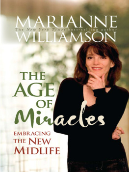 Marianne Williamson - The Age of Miracles: Embracing the New Midlife