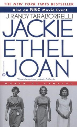 J. Randy Taraborrelli - Jackie, Ethel, Joan: Women of Camelot