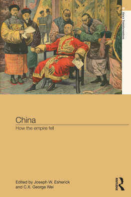 Joseph W. Esherick China: How the Empire Fell