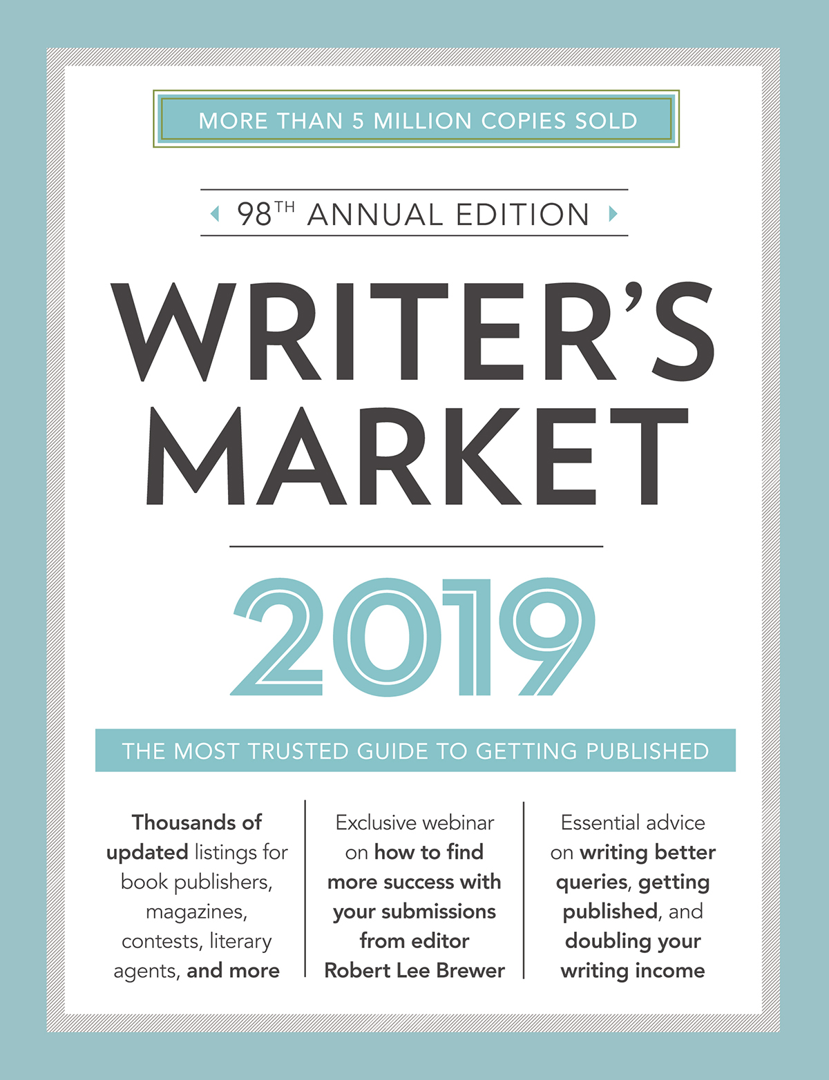 WRITERS MARKET 2019 98TH ANNUAL EDITION Robert Lee Brewer Editor - photo 1