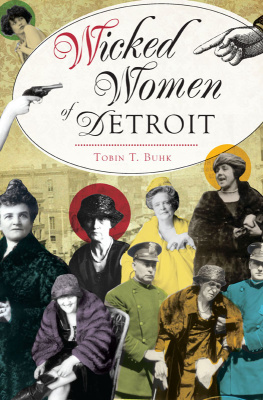 Tobin T. Buhk Wicked Women of Detroit