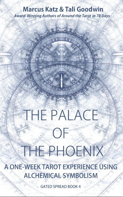 THE PALACE OF THE PHOENIX Gated Spread Book 4 Explore Alchemy Tarot By - photo 1