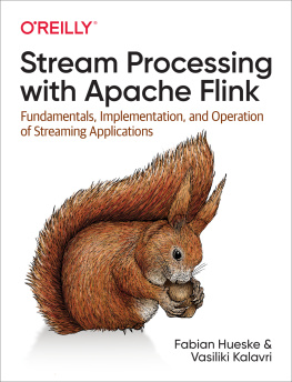 Fabian Hueske - Stream Processing with Apache Flink: Fundamentals, Implementation, and Operation of Streaming Applications