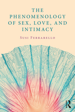 Susi Ferrarello - The Phenomenology of Sex, Love, and Intimacy