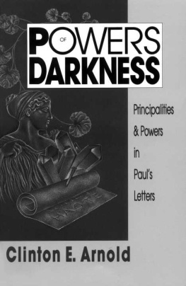 Clinton E Arnold - Powers of Darkness: Principalities & Powers in Paul’s Letters