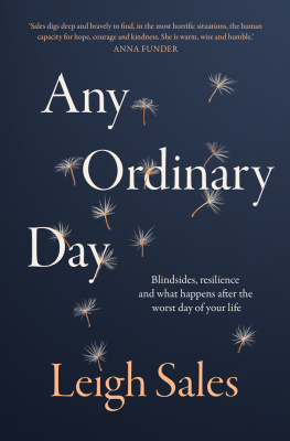 Leigh Sales - Any Ordinary Day: Blindsides, Resilience and What Happens after the Worst Day of Your Life