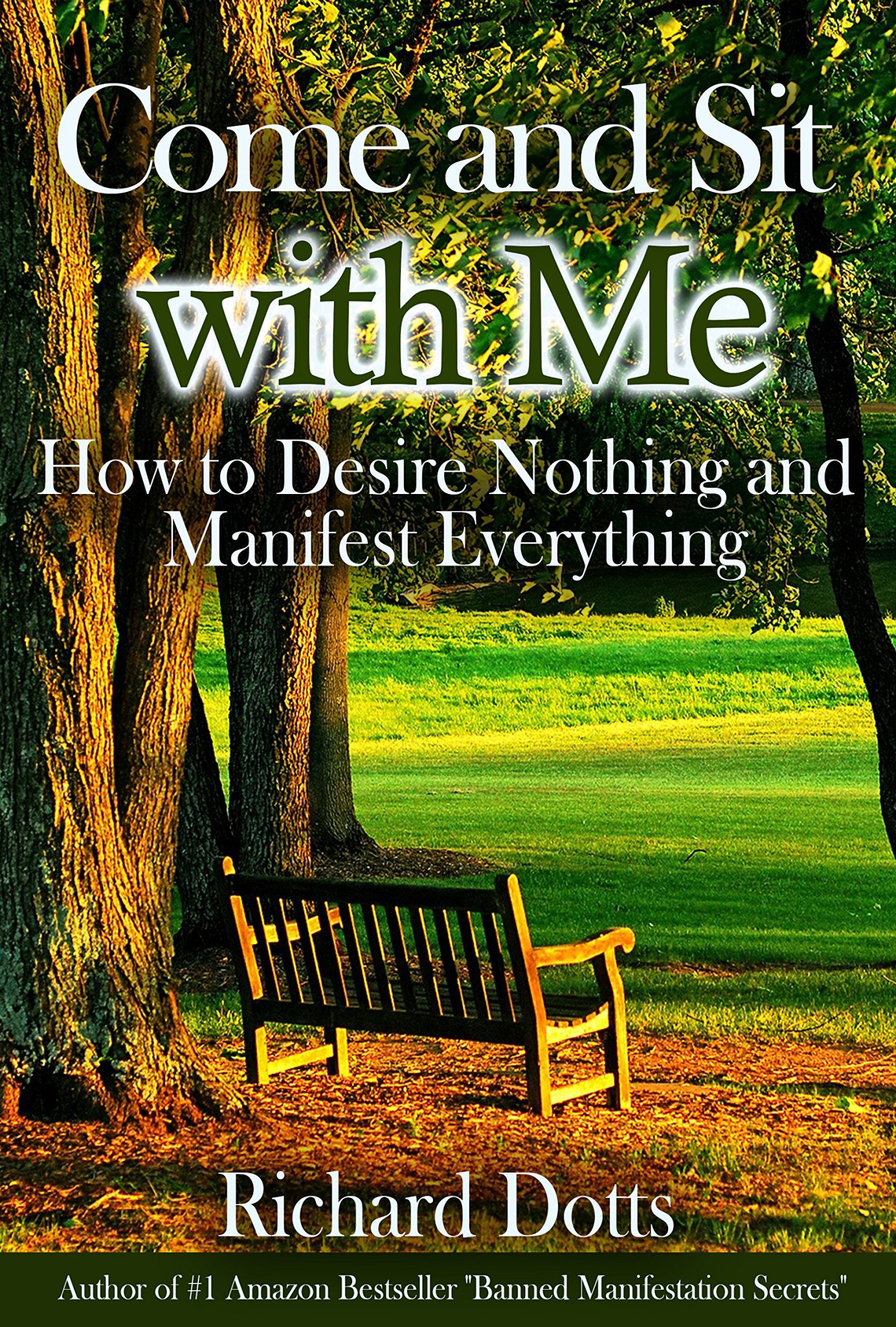Come and Sit With Me How to Desire Nothing and Manifest Everything By - photo 1