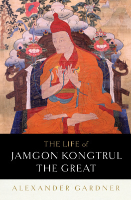 Alexander Gardner - The Life of Jamgon Kongtrul the Great