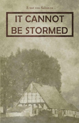 Ernst von Salomon It Cannot be Stormed