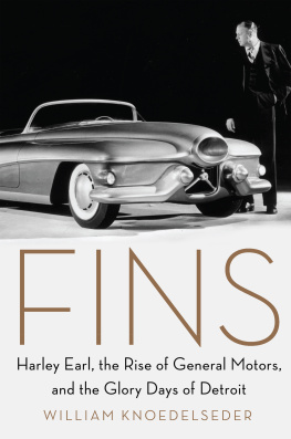 William Knoedelseder Fins: Harley Earl, the Rise of General Motors, and the Glory Days of Detroit