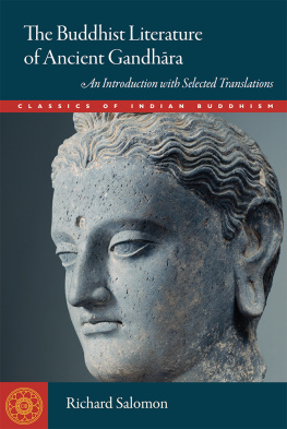 Salomon Richard Buddhist Literature of Ancient Gandhara: An Introduction with Selected Translations