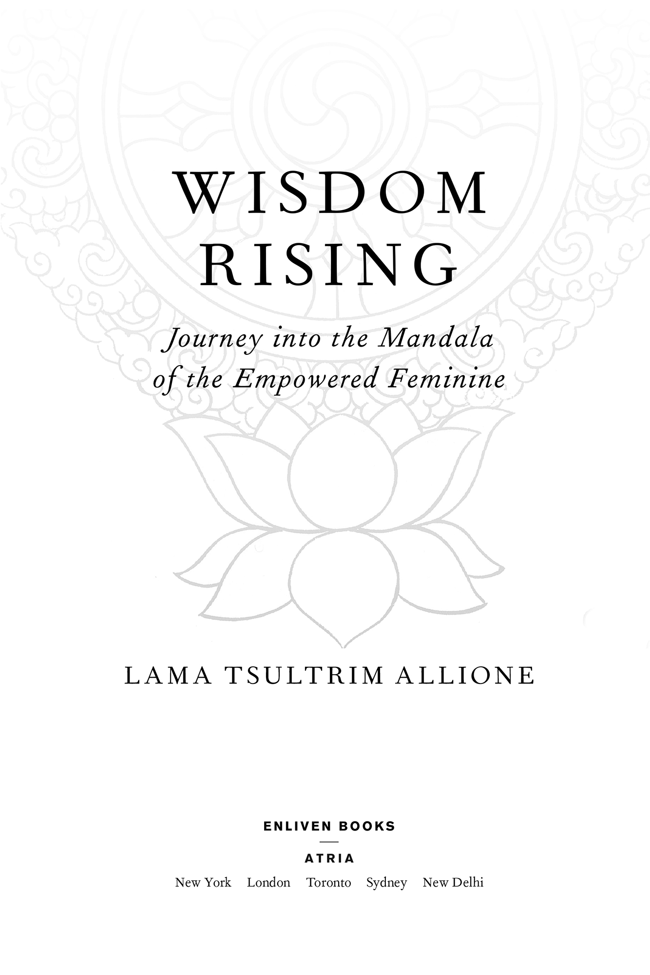 Wisdom Rising Journey into the Mandala of the Empowered Feminine - image 1