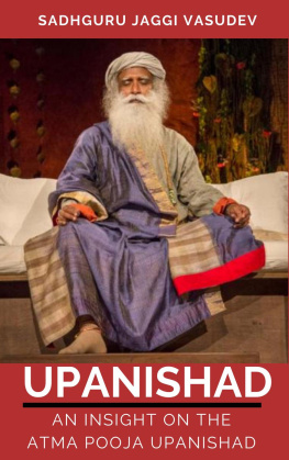 Sadhguru Jaggi Vasudev Talks On Upanishad: An Insight On Atma Pooja Upanishad