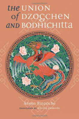 Anyen Rinpoche - The Union of Dzogchen and Bodhichitta: A Guide to the Attainment of Wisdom