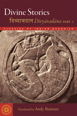 Andy Rotman Divine Stories: Divyavadana, Part 2 (Classics of Indian Buddhism)