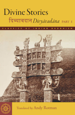 Andy Rotman - Divine Stories: Divyāvadāna, Part 1