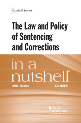 Lynn Branham The Law and Policy of Sentencing and Corrections in a Nutshell (Nutshells)