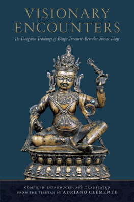 Adriano Clemente - Visionary Encounters: The Dzogchen Teachings of Bönpo Treasure-Revealer Shense Lhaje