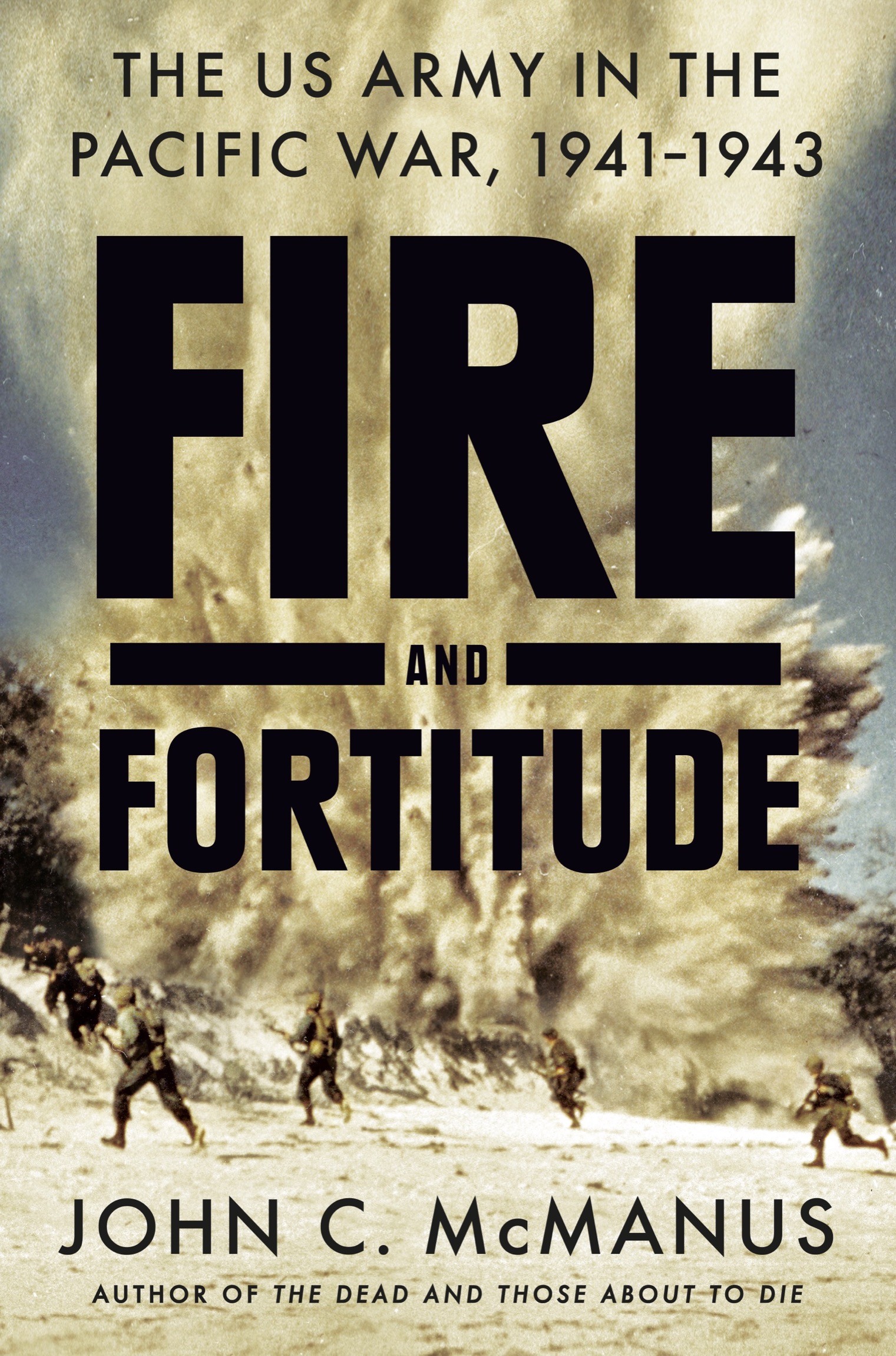 Praise for Fire and Fortitude This eloquent and powerful narrative is military - photo 1