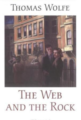 Thomas Wolfe - The Web and the Rock