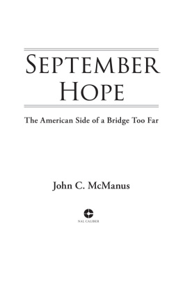 John C. McManus - September Hope: The American Side of a Bridge Too Far