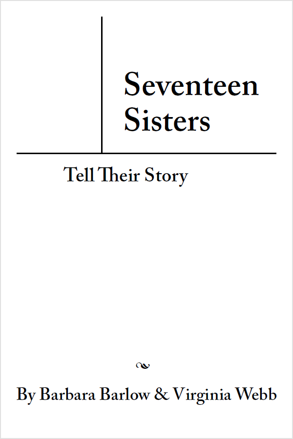 Introduction In this book are the personal experiences Seventeen Sisters had - photo 2