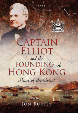 Jon Bursey - Captain Elliot and the Founding of Hong Kong