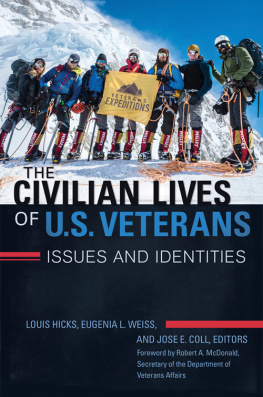 Louis Hicks - The Civilian Lives of U.S. Veterans: Issues and Identities [2 volumes]