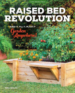 Tara Nolan Raised Bed Revolution: Build It, Fill It, Plant It... Garden Anywhere!