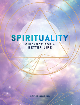 Sophie Golding - Spirituality: Guidance for a Better Life