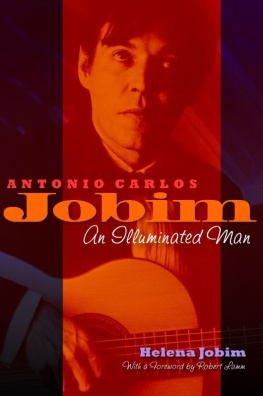 Helena Jobim Antonio Carlos Jobim - an illuminated man
