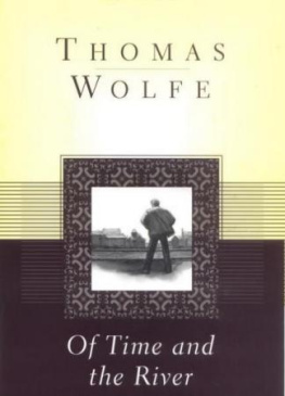 Thomas Wolfe - Of Time and the River: A Legend of Mans Hunger in His Youth (Scribner Classics)