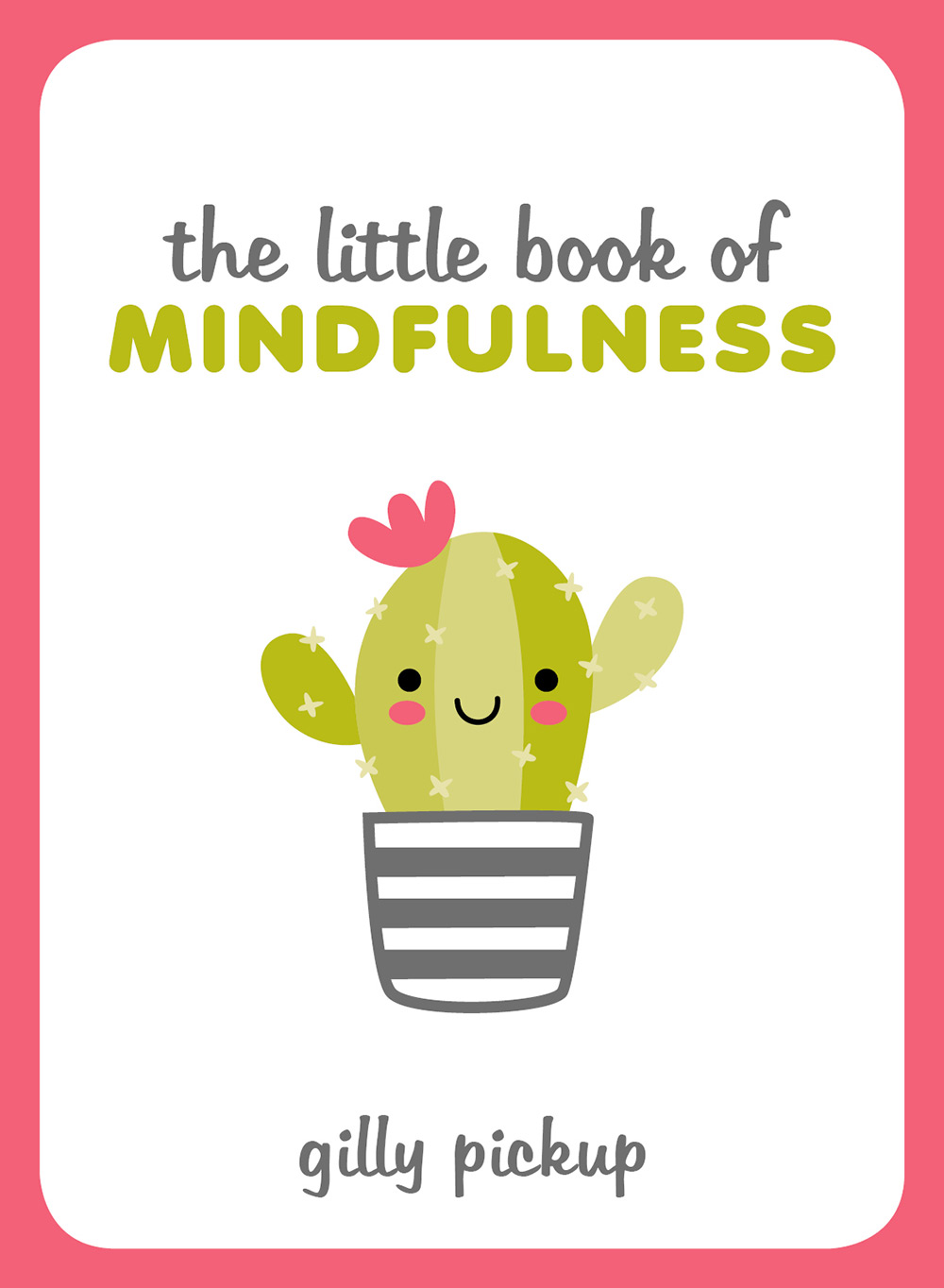 THE LITTLE BOOK OF MINDFULNESS Copyright Summersdale Publishers Ltd 2019 - photo 1