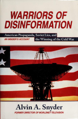 Alvin A. Snyder - Warriors of Disinformation: How Lies, Videotape, and the USIA Won the Cold War