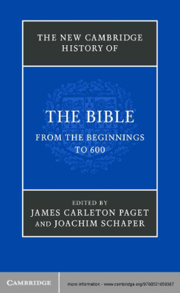 James Carleton Paget - The New Cambridge History of the Bible, Volume 1 : From the Beginnings to 600