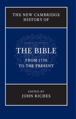 John Riches - The New Cambridge History of the Bible, Volume 4 : From 1750 to the Present