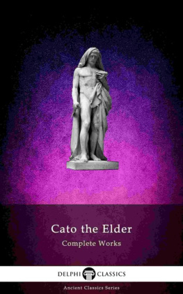 Cato the Elder Delphi Complete Works of Cato the Elder (Illustrated)