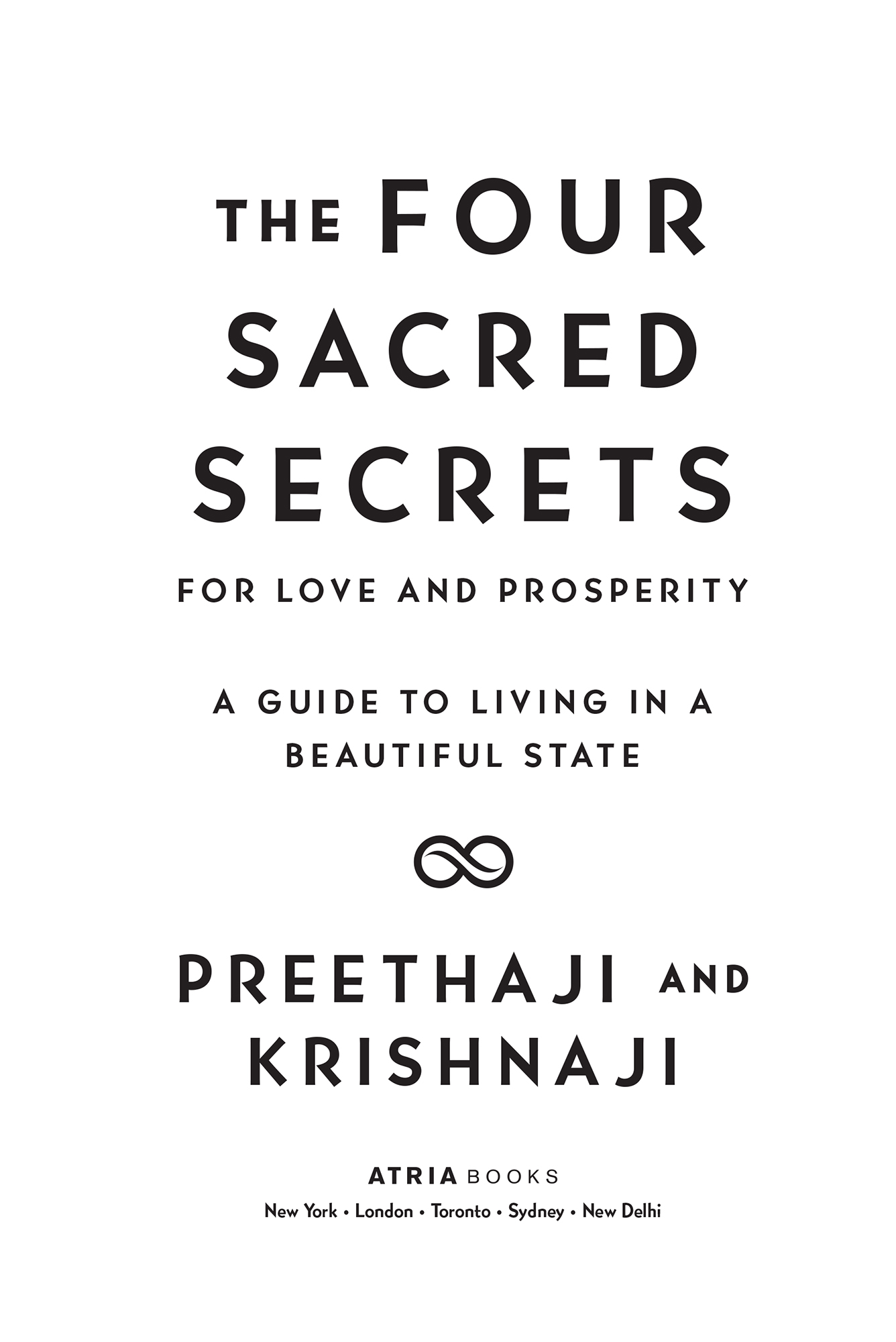 The Four Sacred Secrets For Love and Prosperity A Guide to Living in a Beautiful State - image 1