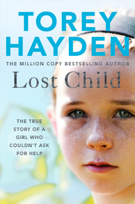 Torey Hayden - Lost Child: The True Story of a Girl who Couldn’t Ask for Help