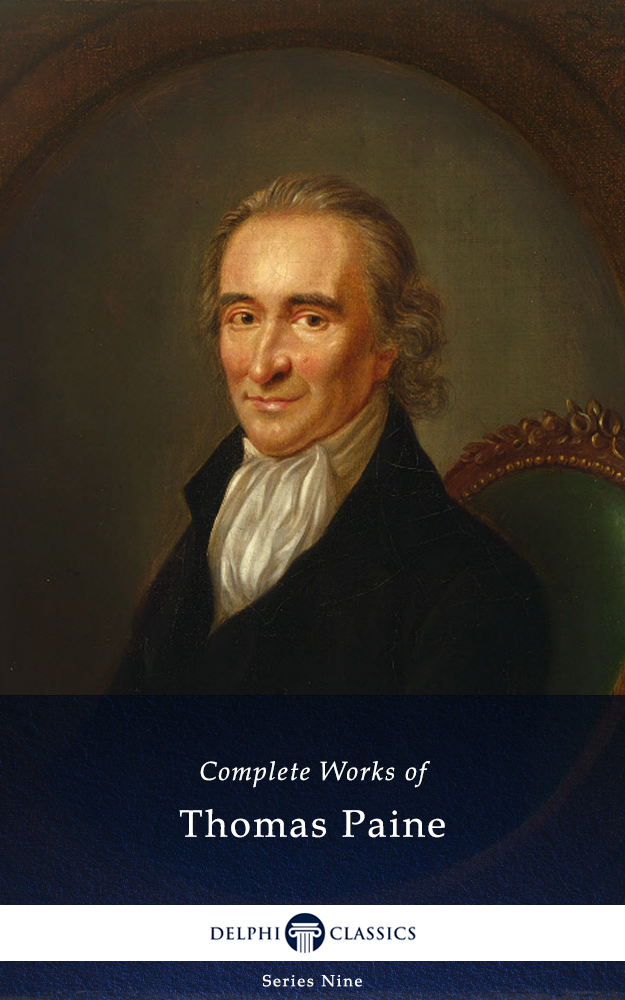 The Complete Works of THOMAS PAINE 1737- 1809 Contents Delphi - photo 1