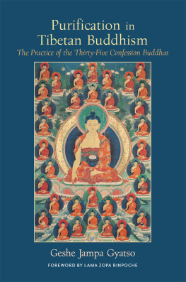 Geshe Jampa Gyatso - Purification in Tibetan Buddhism: The Practice of the Thirty-Five Confession Buddhas