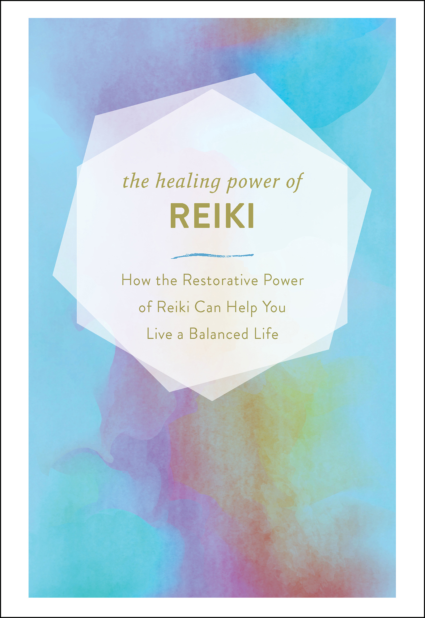 The Healing Power of Reiki How the Restorative Power of Reiki Can Help You Live a Balanced Life - image 1