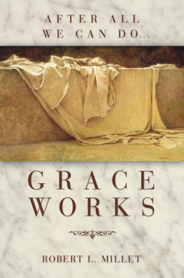 Robert L. Millet - Grace Works