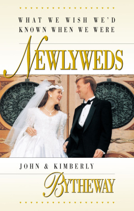 John Bytheway What We Wish We’d Known When We Were Newlyweds